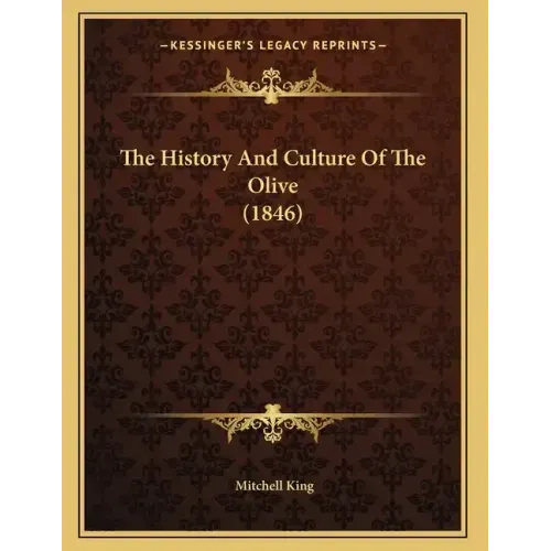 The History And Culture Of The Olive (1846)