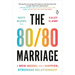 The 80/80 Marriage: A New Model for a Happier, Stronger Relationship