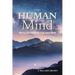 The Human Mind: How to Live Intelligently in an Insane World