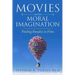 Movies and the Moral Imagination: Finding Paradise in Films