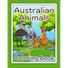 Australian animals coloring Book.: 30 Awesome Australia Animals for kids & Adults to Color.