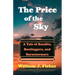 The Price of the Sky: A Tale of Bandits, Bootleggers, and Barnstormers