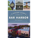 History Lover's Guide to Bar Harbor