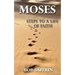 Moses - Steps to a Life of Faith