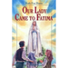 Our Lady Came to Fatima