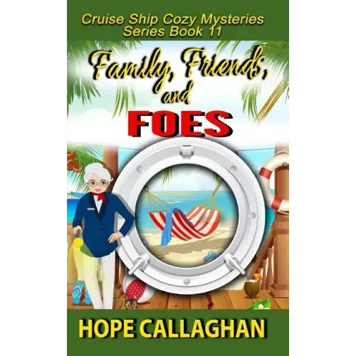 Family, Friends, and Foes: A Cruise Ship Cozy Mystery