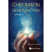 Chromatin and Gene Function: A Primer