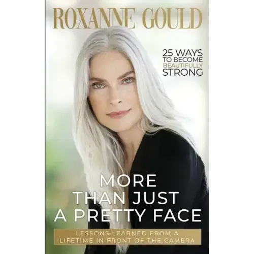 More Than Just a Pretty Face: Lessons Learned From a Lifetime in Front of the Camera