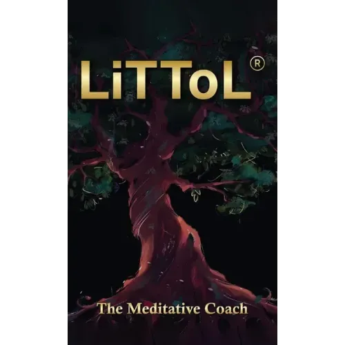LiTToL: A Mindset Philosophy for Self-Mastery