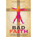 Bad Faith: A Spiritual Humanist Alternative for Christianity and the West