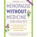 Menopause Without Medicine: The Trusted Women's Resource with the Latest Information on Hrt, Breast Cancer, Heart Disease, and Natural Estrogens