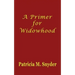 A Primer for Widowhood