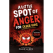 A Little Spot of Anger for Older Kids: (Illustrated Emotion Chapter Books for Ages 8-12)