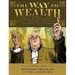 The Way to Wealth: Benjamin Franklin on Matters of Money and Lessons on Livelihood