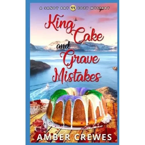 King Cake and Grave Mistakes