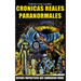 Cronicas Reales Paranormales: Hechos Fantasticos Que Cambiaron Vidas