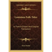 Louisiana Folk-Tales: In French Dialect and English Translation