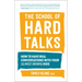 The School of Hard Talks: How to Have Real Conversations with Your (Almost Grown) Kids