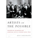 Artists of the Possible: Governing Networks and American Policy Change Since 1945