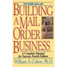 Building a Mail Order Business: A Complete Manual for Success