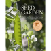 The Seed Garden: The Art and Practice of Seed Saving