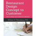 Restaurant Design: Concept to Customer: How to design your foodservice operation