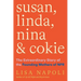Susan, Linda, Nina & Cokie: The Extraordinary Story of the Founding Mothers of NPR