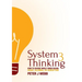 System 3 Thinking: How to choose wisely when facing doubt, dilemma, or disruption