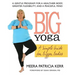 Big Yoga: A Simple Guide for Bigger Bodies