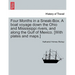 Four Months in a Sneak-Box. a Boat Voyage Down the Ohio and Mississippi Rivers, and Along the Gulf of Mexico. [With Plates and Maps.]