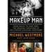 Makeup Man: From Rocky to Star Trek the Amazing Creations of Hollywood's Michael Westmore