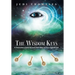 The Wisdom Keys: A Channeler's Quest Reveals Four Steps to Your Highest Self