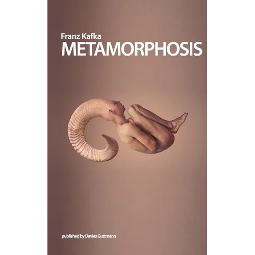 Metamorphosis: The original story by Franz Kafka as well as important analysis