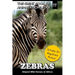 Zebras: Striped Wild Horses of Africa