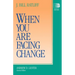 When You Are Facing Change