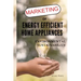 Marketing of Energy Efficient Home Appliances - Environmental Sustainability