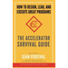 The Accelerator Survival Guide: How to lead, design and execute great programs
