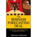 The Business Forecasting Deal: Exposing Myths, Eliminating Bad Practices, Providing Practical Solutions