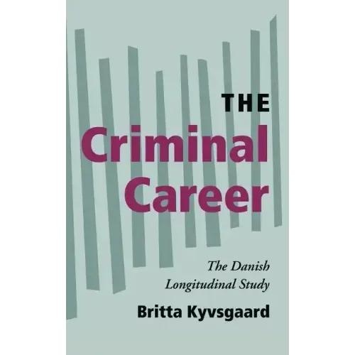 The Criminal Career: The Danish Longitudinal Study