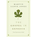 The Gospel in Genesis: From Fig Leaves to Faith
