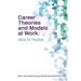Career Theories and Models at Work: Ideas for Practice