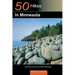 Explorer's Guide 50 Hikes in Minnesota: Day Hikes from Forest to Prairie to River Bluff