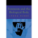 Feminism and the Biological Body