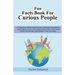 Fun Facts Book: A Collection of Interesting Stories, Amazing Coincidences, Pop Culture Trivia, Interesting Science Facts, Fun Facts Ab