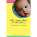 Baby Names from Puerto Rico: Trendy, Creative and Unique Names from the Island of Enchantment