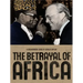 The Betrayal of Africa