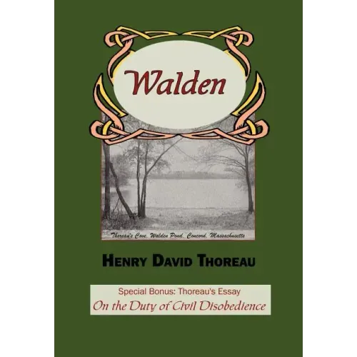 Walden with Thoreau's Essay on the Duty of Civil Disobedience