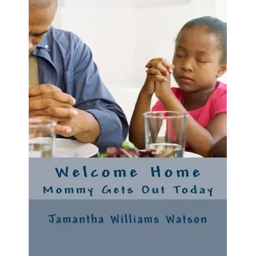 Welcome Home: Mommy Gets Out Today