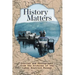 History Matters: Stories and Photographs from the Archives of the Lakes District Museum
