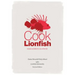 Cook Lionfish: Recipes Suitable for Any White Fish